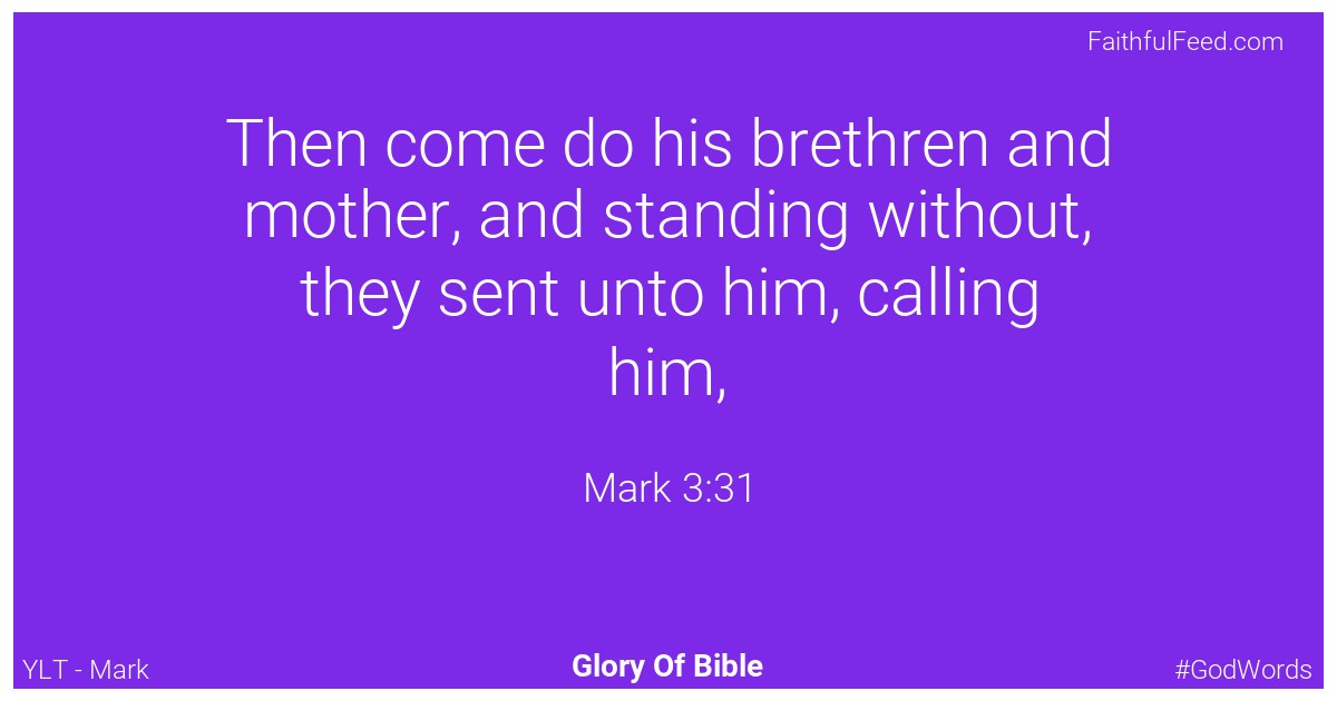 Mark 3:31 - Ylt