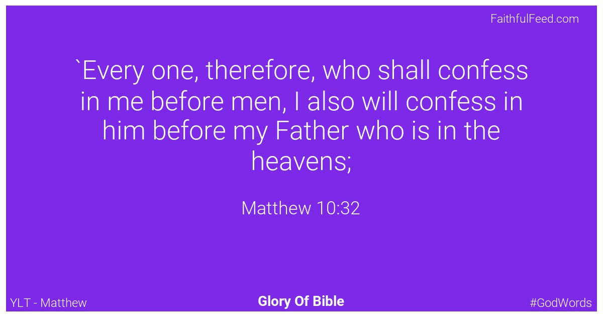 Matthew 10:32 - Ylt