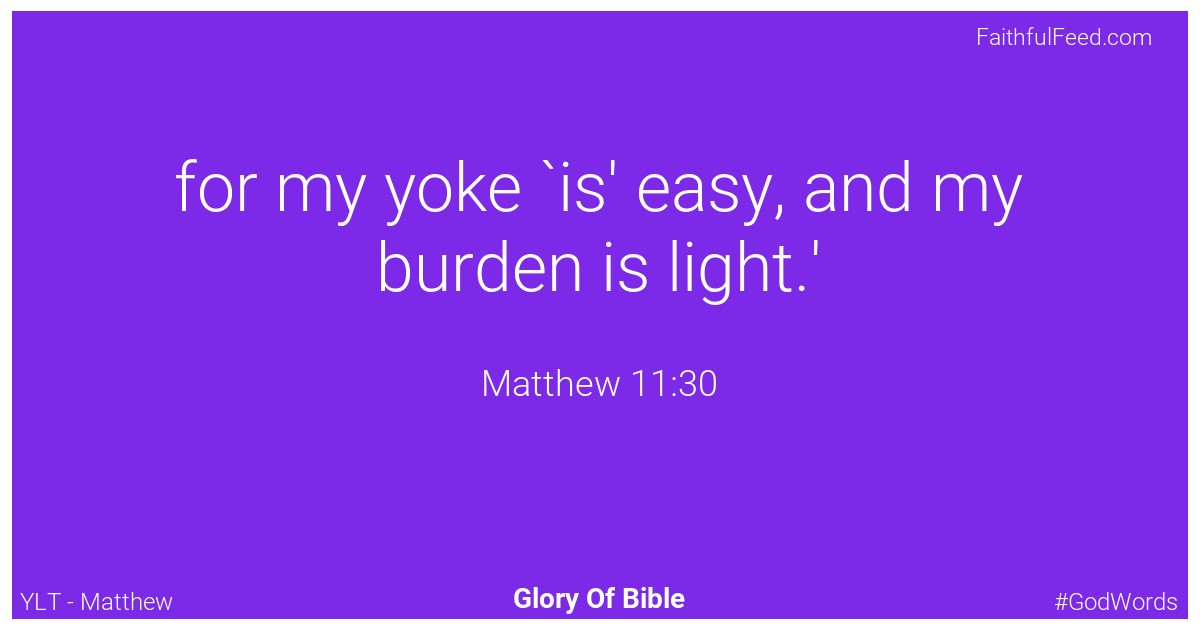 Matthew 11:30 - Ylt