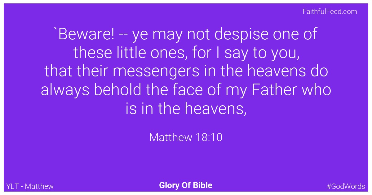 Matthew 18:10 - Ylt