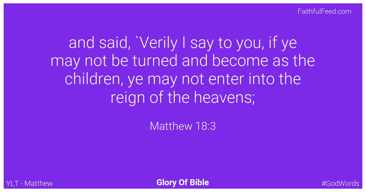 Matthew 18:3 - Ylt