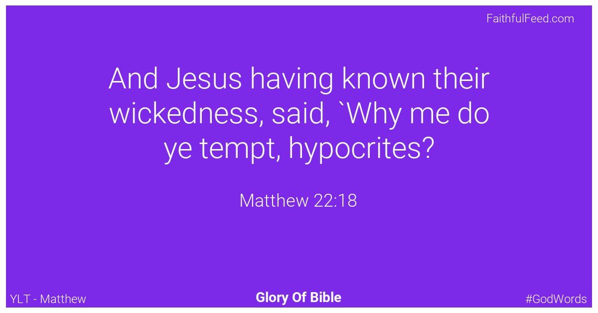 Matthew 22:18 - Ylt