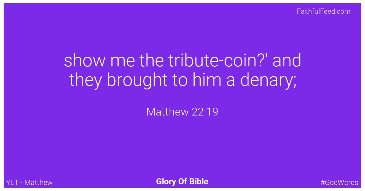 Matthew 22:19 - Ylt