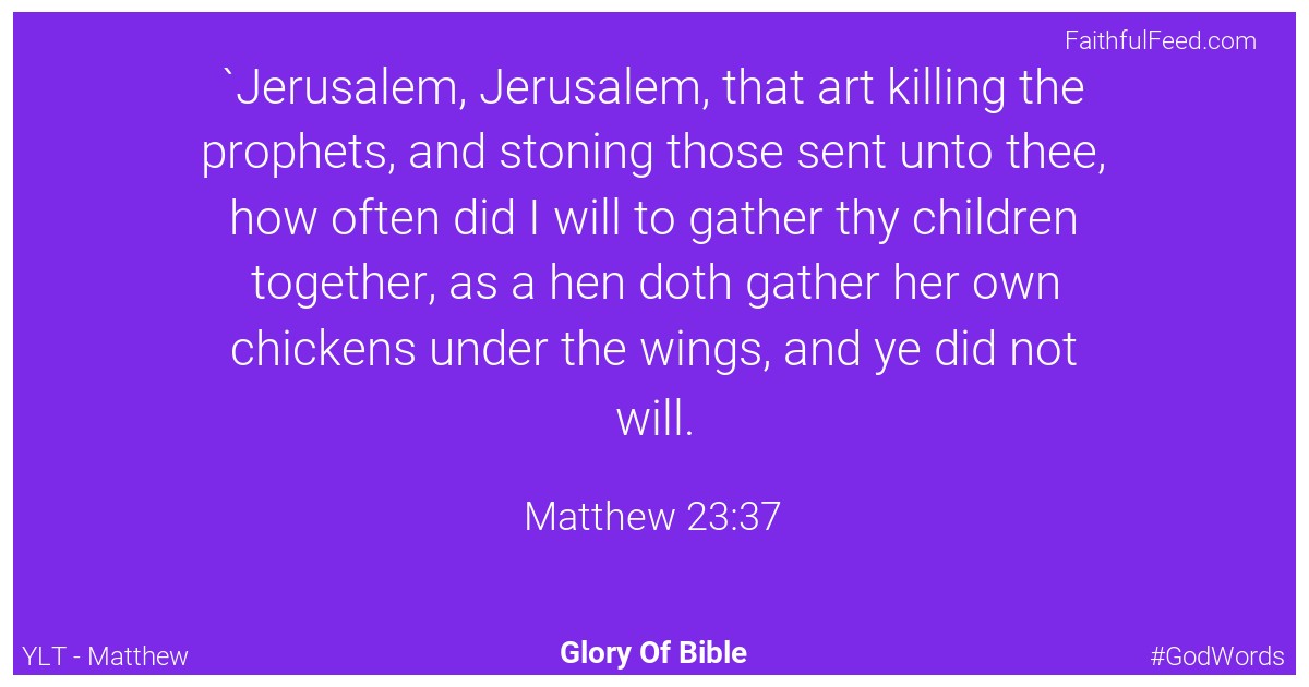 Matthew 23:37 - Ylt