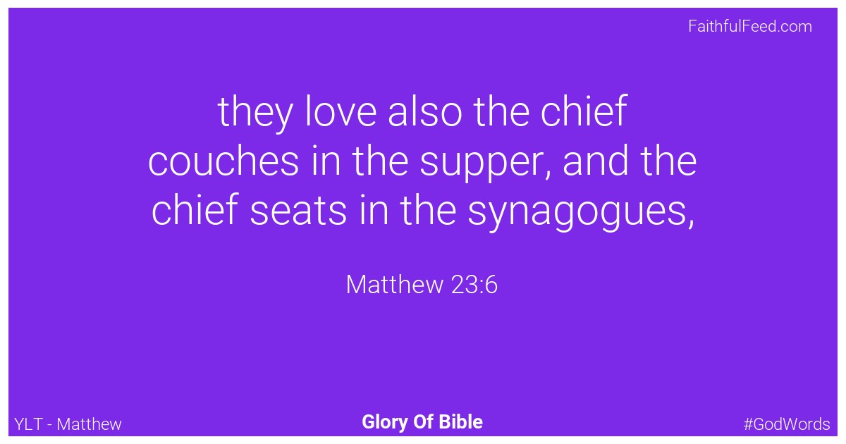 Matthew 23:6 - Ylt