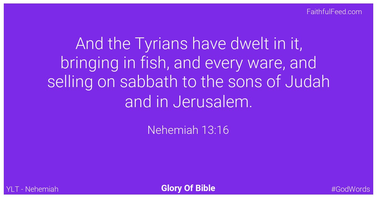 Nehemiah 13:16 - Ylt