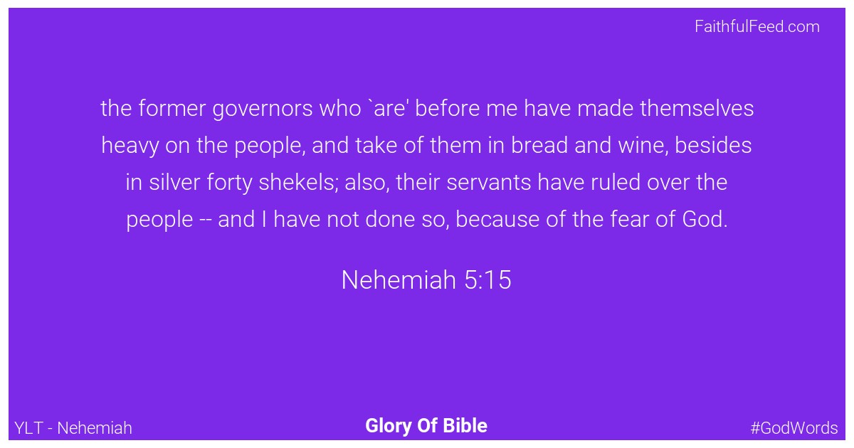 Nehemiah 5:15 - Ylt