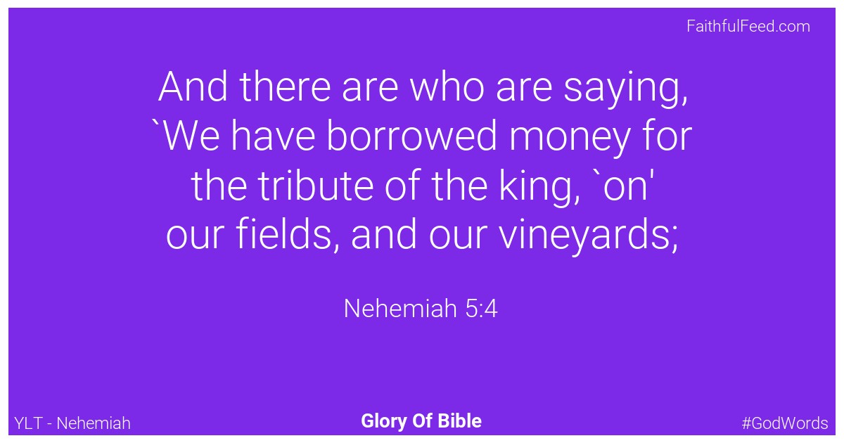 Nehemiah 5:4 - Ylt