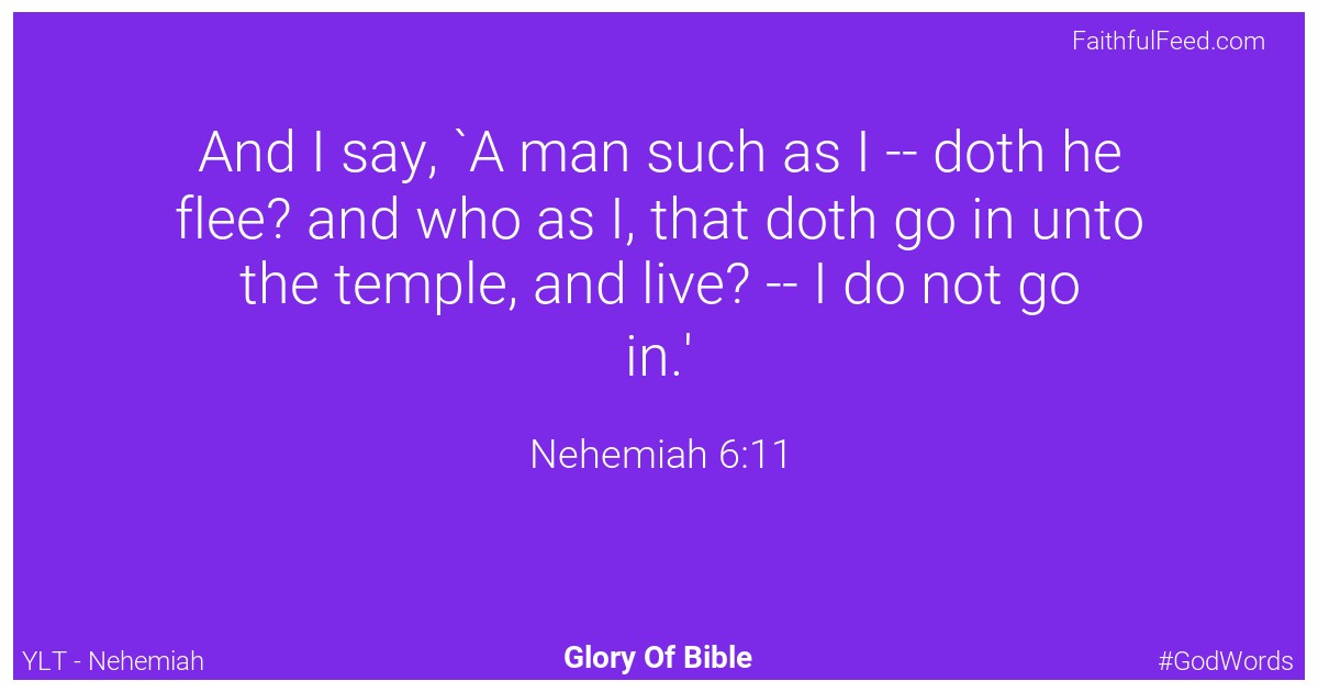 Nehemiah 6:11 - Ylt