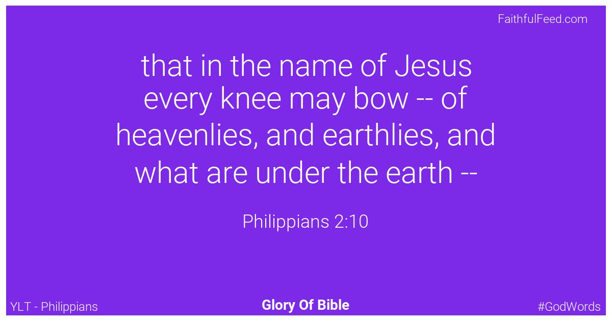 Philippians 2:10 - Ylt