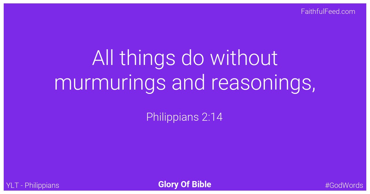 Philippians 2:14 - Ylt