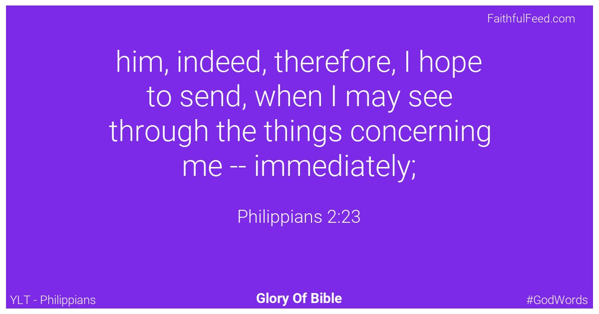 Philippians 2:23 - Ylt
