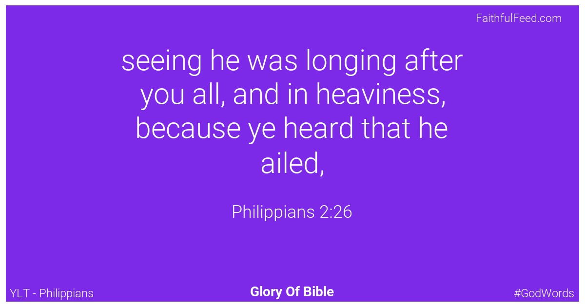 Philippians 2:26 - Ylt