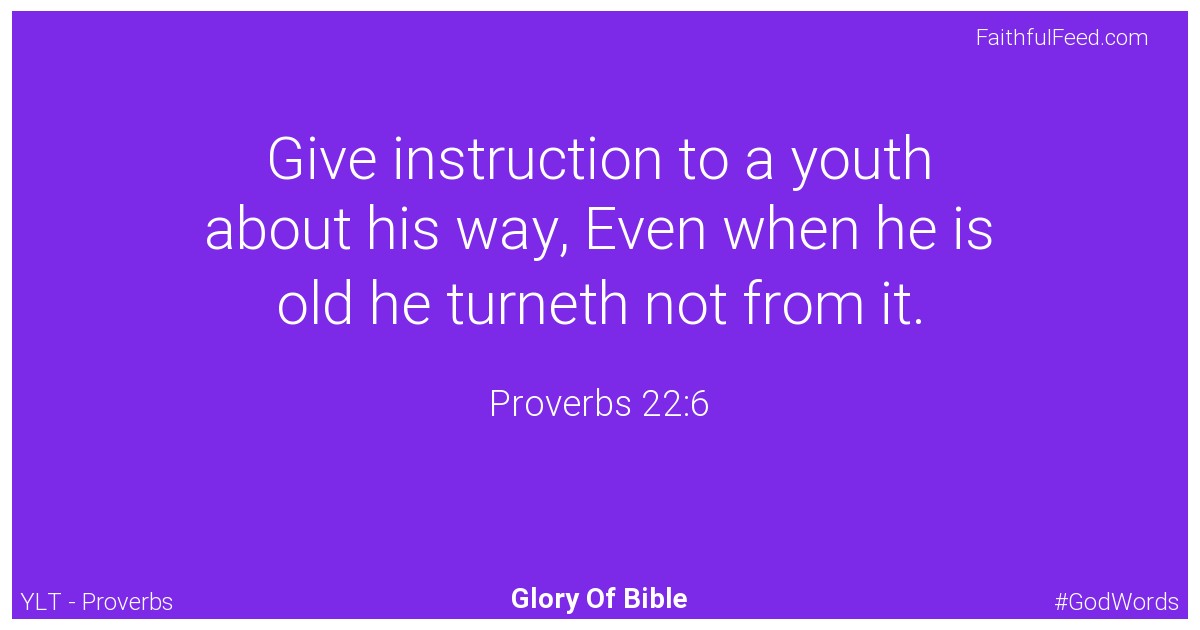 Proverbs 22:6 - Ylt