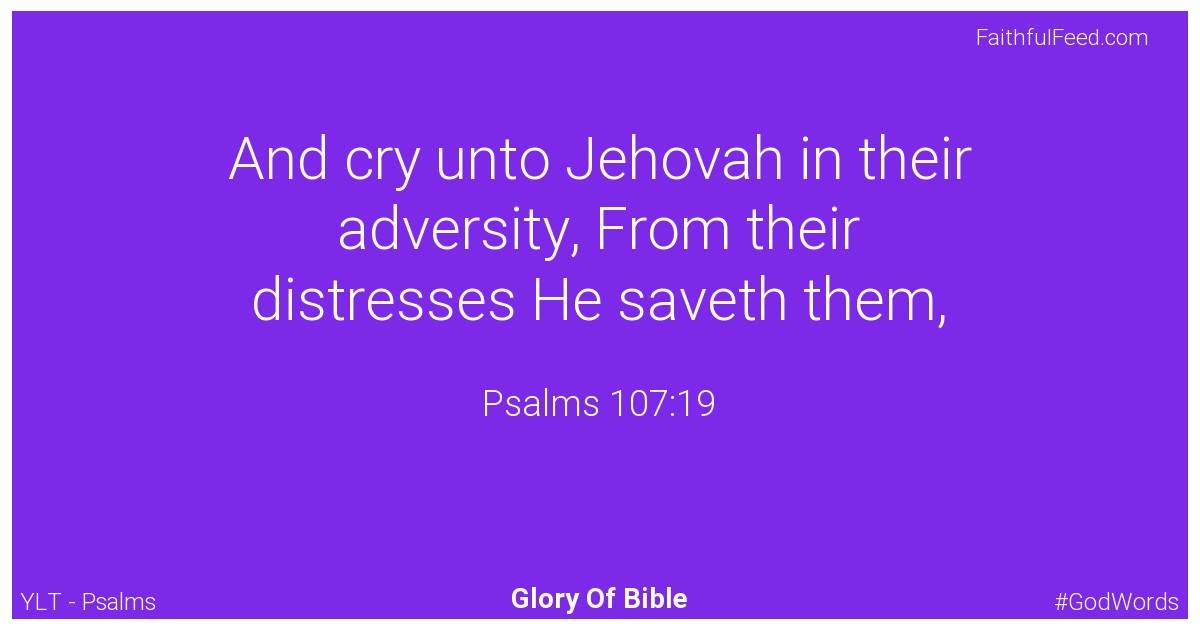 Psalms 107:19 - Ylt