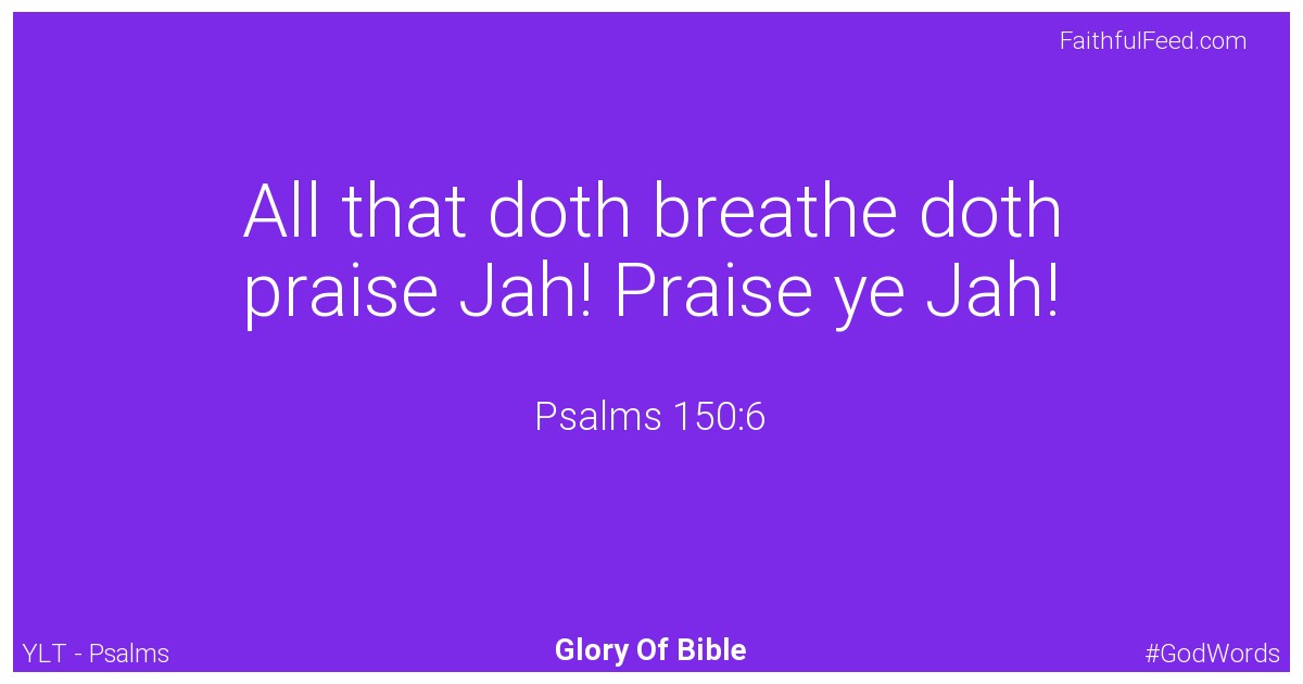 Psalms 150:6 - Ylt