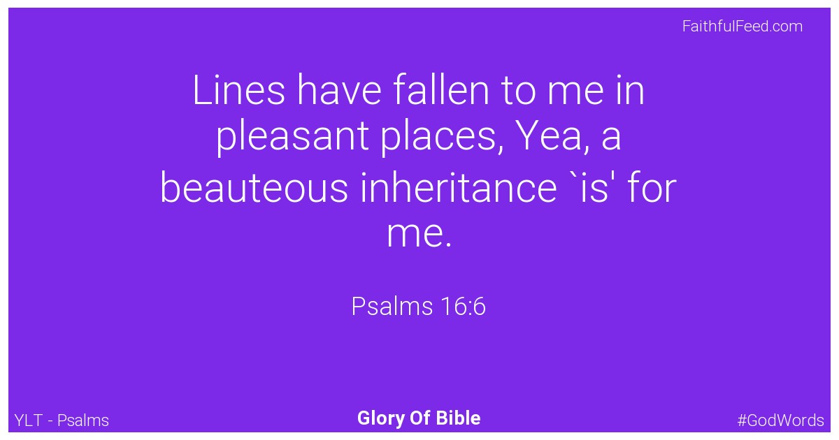 Psalms 16:6 - Ylt