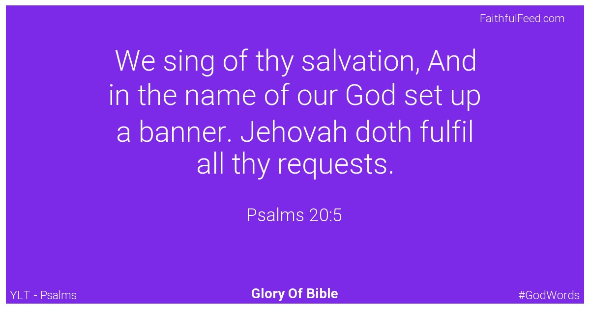 Psalms 20:5 - Ylt