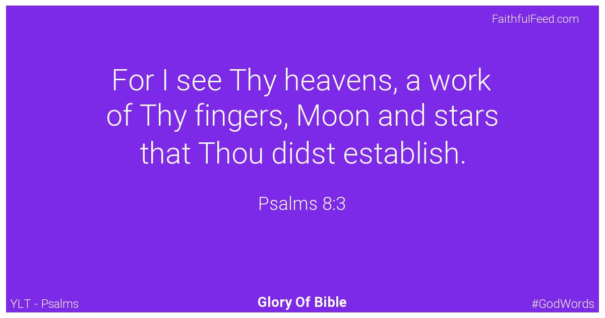 Psalms 8:3 - Ylt