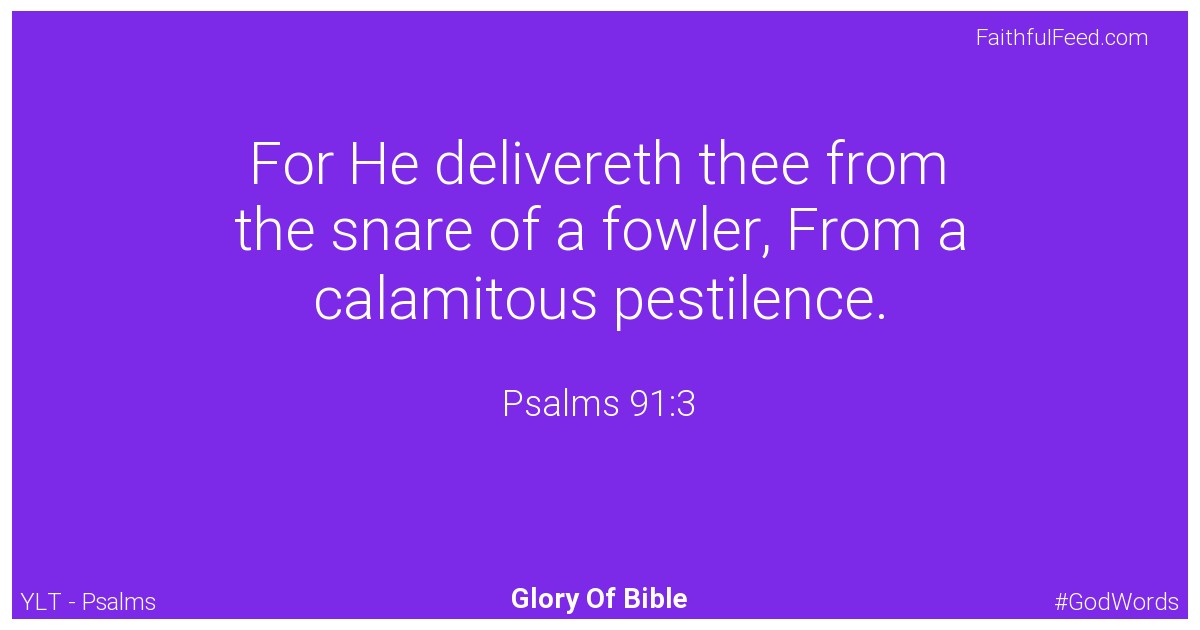 Psalms 91:3 - Ylt