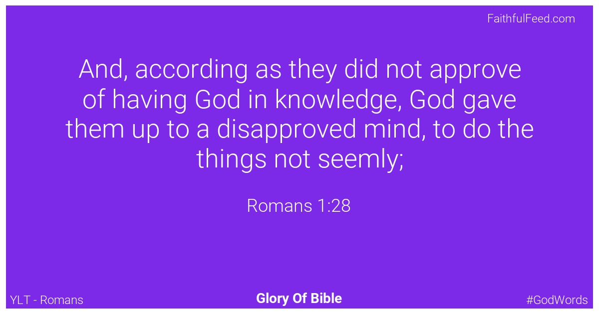 Romans 1:28 - Ylt