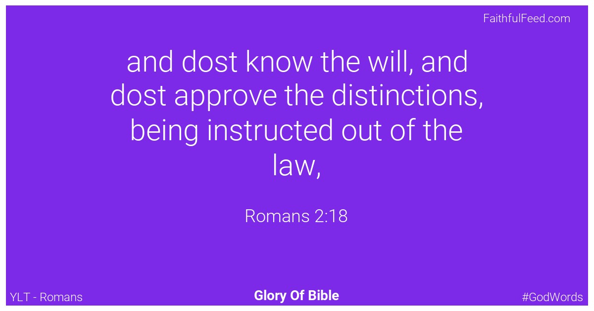 Romans 2:18 - Ylt
