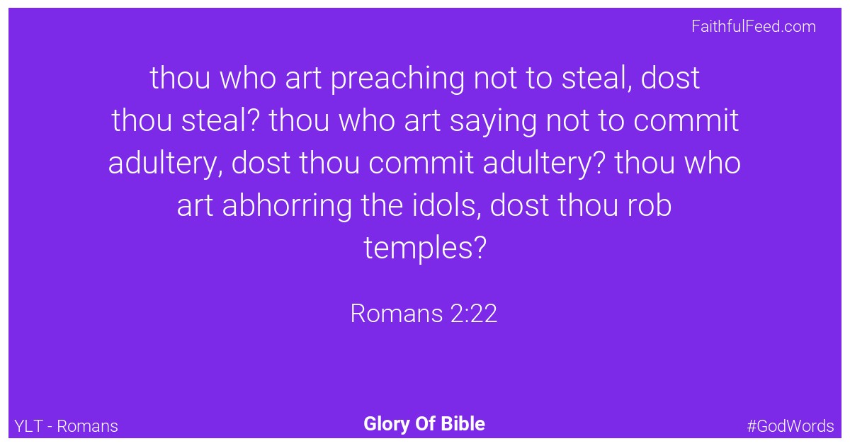 Romans 2:22 - Ylt