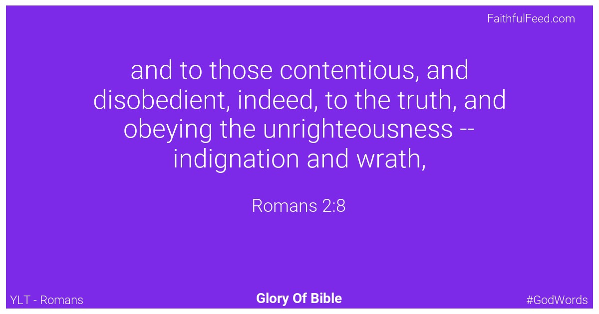 Romans 2:8 - Ylt