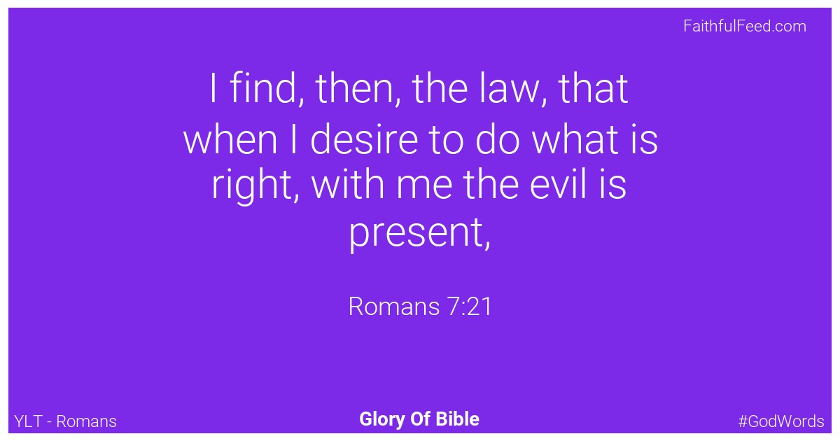 Romans 7:21 - Ylt