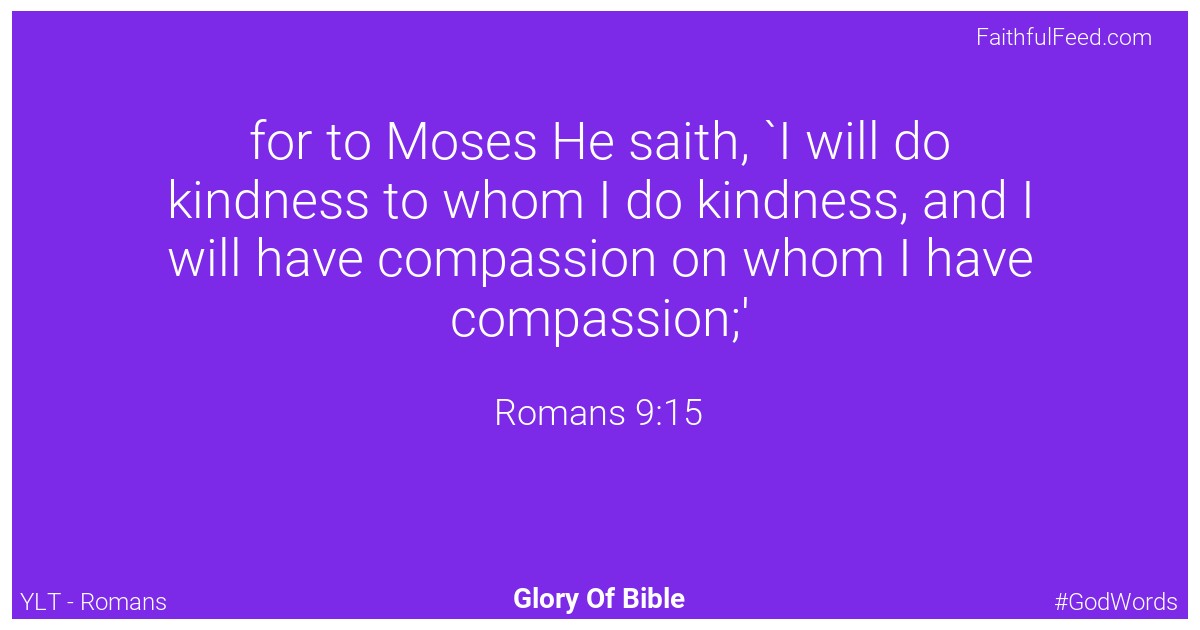 Romans 9:15 - Ylt