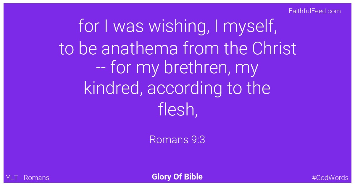 Romans 9:3 - Ylt