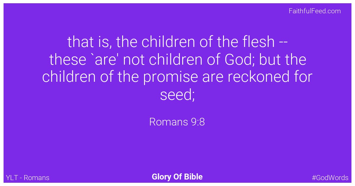 Romans 9:8 - Ylt